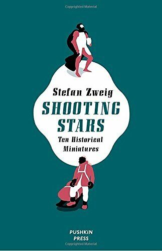 Book cover of Shooting Stars: Ten Historical Miniatures cover by Stefan Zweig Book cover of Shooting Stars: Ten Historical Miniatures cover by Stefan Zweig